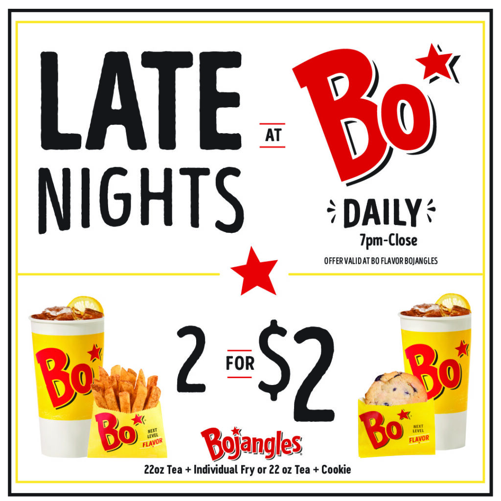 Bo’s Legendary Late Nights: 2 for $2 — 22oz tea with fries or cookie, 7 PM–close at Bo Flavor Bojangles (Grand Strand SC)